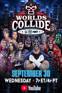Worlds Collide WWE x AAA x NxT September 30th 2026